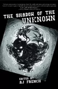 The Shadow of the Unknown