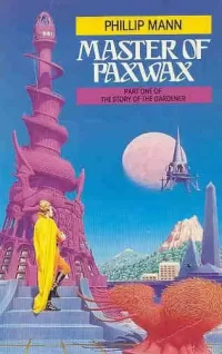 Master of Paxwax (The Story of the Gardener #1)