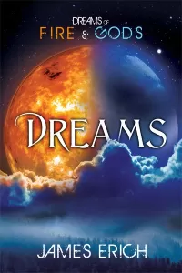 Dreams (Dreams of Fire and Gods #1)