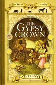 The Gypsy Crown (The Chain of Charms #1)