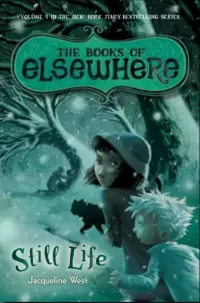 Still Life (The Books of Elsewhere #5)