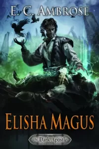 Elisha Magus (The Dark Apostle #2)