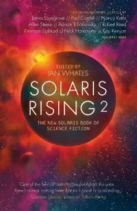 Solaris Rising 2: The New Solaris Book of Science Fiction (Solaris Rising #2)