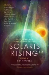 Solaris Rising 1.5: An Exclusive Ebook of New Science Fiction (Solaris Rising)