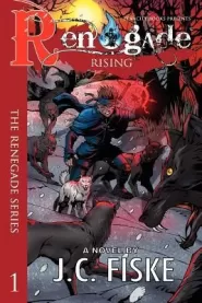 Renegade Rising (The Renegade Series #1)