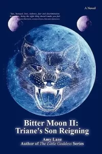 Triane's Son Reigning (Bitter Moon Saga #2)