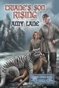 Triane's Son Rising (Bitter Moon Saga)
