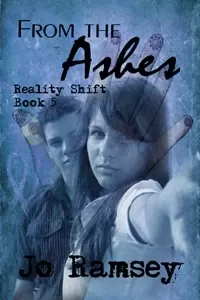 From the Ashes (Reality Shift #5)