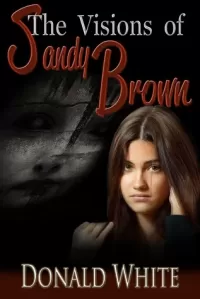 The Visions of Sandy Brown