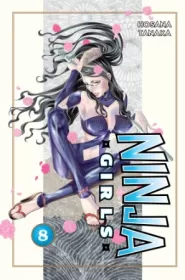 Ninja Girls: Volume 8 (Ninja Girls #8)