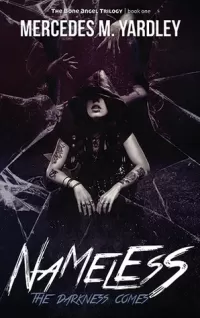 Nameless: The Darkness Comes (The Bone Angel Trilogy #1)