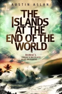 The Islands at the End of the World (The Islands at the End of the World #1)