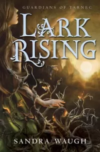 Lark Rising (The Guardians of Tarnec #1)