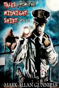 Tales from the Midnight Shift: Volume 1