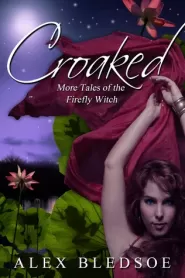 Croaked: More Tales of the Firefly Witch (The Firefly Witch #2)