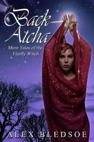 Back Atcha: More Tales of the Firefly Witch (The Firefly Witch #3)