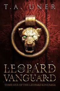 The Leopard Vanguard (Leopard King Saga #1)