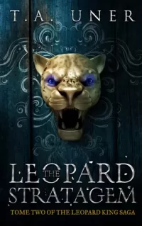 The Leopard Stratagem (Leopard King Saga #2)