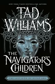 The Navigator's Children (The Last King of Osten Ard #4)