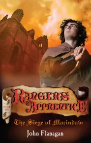 The Siege of Macindaw (Ranger's Apprentice #6)