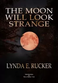 The Moon Will Look Strange