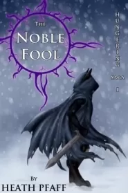 The Noble Fool (The Hungering Saga #1)