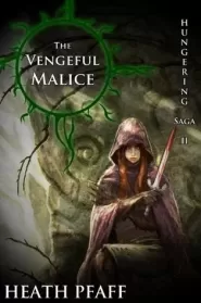 The Vengeful Malice (The Hungering Saga #2)