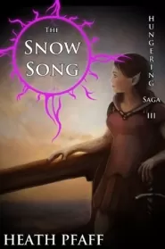 The Snow Song (The Hungering Saga #3)