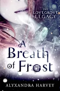 A Breath of Frost (The Lovegrove Legacy #1)