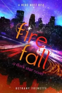 Fire Fall (Dark Star #3)
