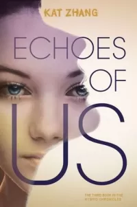 Echoes of Us (The Hybrid Chronicles #3)