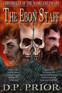 The Ebon Staff (Chronicles of the Nameless Dwarf #4)