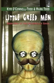 Little Greed Men (Silverville Saga #1)