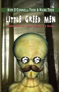Little Greed Men (Silverville Saga #1)