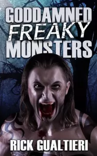 Goddamned Freaky Monsters (The Tome of Bill #5)