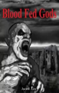 Blood Fed Gods (Sustainable Earth #3)