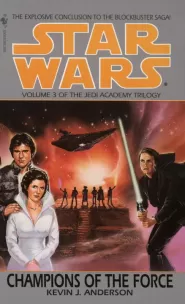 Champions of the Force (Star Wars: The Jedi Academy #3)