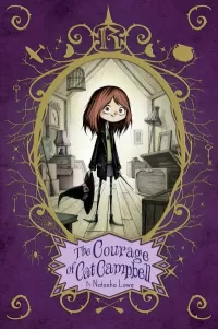 The Courage of Cat Campbell (Poppy Pendle #2)