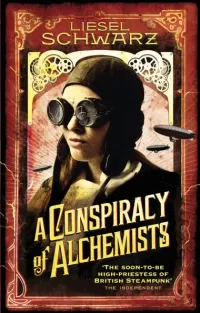 A Conspiracy of Alchemists (The Chronicles of Light and Shadow #1)