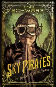 Sky Pirates (The Chronicles of Light and Shadow #3)