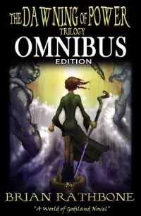 The Dawning of Power: Omnibus Edition (The Dawning of Power)