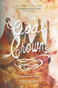 The Opal Crown (The Opal Mask #2)