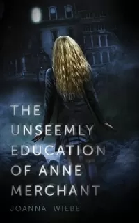 The Unseemly Education of Anne Merchant (The V Trilogy #1)