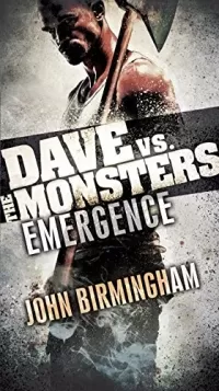 Emergence (Dave vs. the Monsters #1)