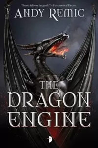 The Dragon Engine (The Blood Dragon Empire #1)