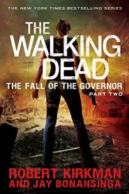The Fall of the Governor: Part Two (The Walking Dead: The Governor Series #4)