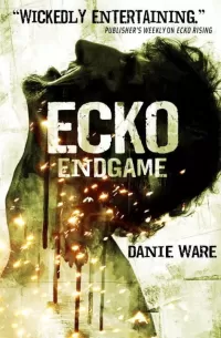 Ecko Endgame (Ecko #3)