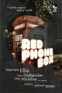 Red Phone Box: A Darkly Magical Story Cycle