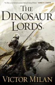 The Dinosaur Lords (The Dinosaur Lords #1)