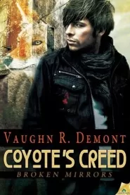 Coyote's Creed (Broken Mirrors #1)